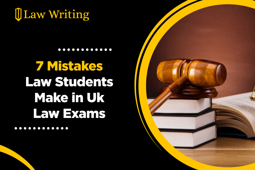 7 Mistakes Law Students Make In UK Law Exams